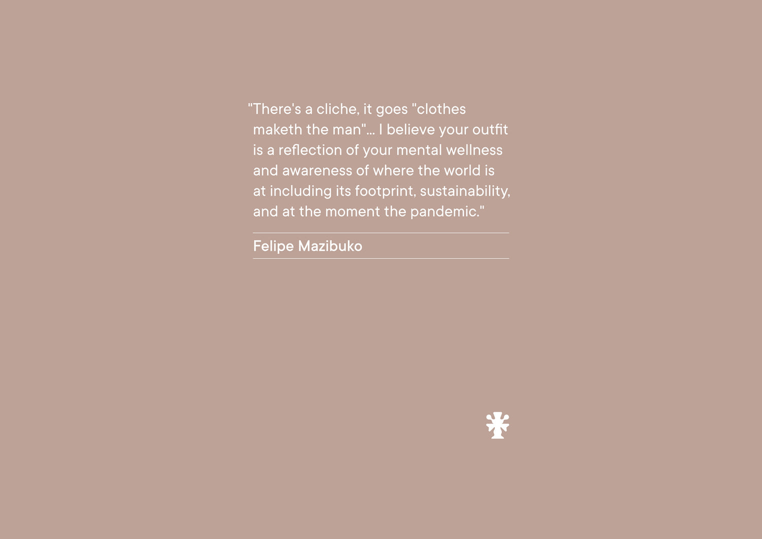 Felipe Mazibuko Quote for FIELDS LIFE